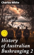 Cover: History of Australian Bushranging 2 - Good Press
