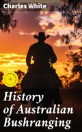 Cover: History of Australian Bushranging - Good Press
