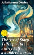 Cover: The Art of Story-Telling, with nearly half a hundred stories - Good Press