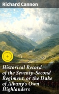 Cover: Historical Record of the Seventy-Second Regiment, or the Duke of Albany's Own Highlanders - Good Press