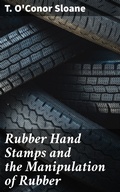 Cover: Rubber Hand Stamps and the Manipulation of Rubber - Good Press