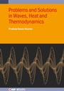 Cover: Problems and Solutions in Waves, Heat and Thermodynamics - Institute of Physics Publishing