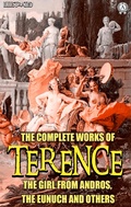 Cover: The Complete Works of Terence. Illustrated - Strelbytskyy Multimedia Publishing