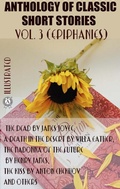 Cover: Anthology of Classic Short Stories. Vol. 3 (Epiphanies) - Strelbytskyy Multimedia Publishing