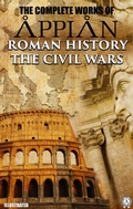 Cover: The Complete Works of Appian. Illustrated - Strelbytskyy Multimedia Publishing