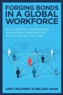 Cover: Forging Bonds in a Global Workforce: Build Rapport, Camaraderie, and Optimal Performance No Matter the Time Zone - McGraw Hill LLC
