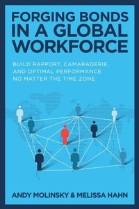 Abbildung von: Forging Bonds in a Global Workforce: Build Rapport, Camaraderie, and Optimal Performance No Matter the Time Zone - McGraw Hill LLC