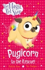 Cover: The Magic Pet Shop Stories: Pugicorn to the Rescue! - Orchard Books