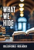 Cover: What We Hide - Lucent Books