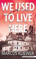 Cover: We Used to Live Here - Thorndike Press Large Print