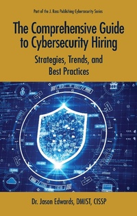 Enlarge image Cover: Comprehensive Guide to Cybersecurity Hiring - J Ross Publishing
