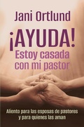 Cover: &iexcl;AYUDA! Estoy casada con mi pastor - Editorial Patmos