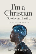 Cover: I'm a Christian So Why Am I Still... - Living Well Publishing
