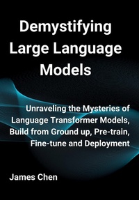 Enlarge image Cover: Demystifying Large Language Models - James Chen
