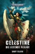 Cover: Celestine: Die Lebende Heilige - Games Workshop Limited