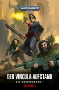 Cover: Der Vincula-Aufstand: Die Geisterakte 1 - Games Workshop Limited