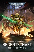 Cover: Der Albtraumk&ouml;nig 2: Regentschaft - Games Workshop Limited