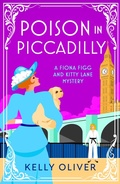 Cover: Poison in Piccadilly - Boldwood Books Ltd