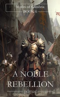 Cover: A Nobel Rebellion (Misfits of Gambria Book 6) - Trimble Hollow Press