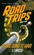 Cover: We're Going to War! (Road Trips, #2) - Squim Industries