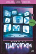 Cover: Teleportasm (Killer VHS Series, #3) - Shortwave Media