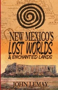 Cover: New Mexico's Lost Worlds & Enchanted Lands - Bicep Books