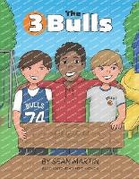 Enlarge image Cover: The 3 Bulls - Saratoga Springs Publishing LLC