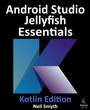 Cover: Android Studio Jellyfish Essentials - Kotlin Edition - Payload Media, Inc.