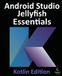 Cover: Android Studio Jellyfish Essentials - Kotlin Edition - Payload Media, Inc.