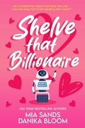 Cover: Shelve that Billionaire (Bookish Billionaires of Maple Valley, #1) - Maple Laughs Romance