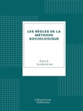 Cover: Les R&egrave;gles de la m&eacute;thode sociologique - Librorium Editions