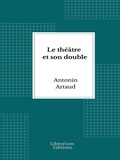 Cover: Le th&eacute;&acirc;tre et son double - Librorium Editions