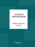 Cover: Le P&ocirc;le Meurtrier (Illustr&eacute;) - Librorium Editions