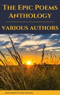 Cover: The Epic Poems Anthology : The Iliad, The Odyssey, The Aeneid, The Divine Comedy... - Masterpiece Everywhere