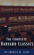 Cover: The Complete Harvard Classics 2022 Edition - ALL 71 Volumes - Classics HQ