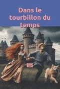 Cover: Dans le tourbillon du temps - Les Livres de Francoise