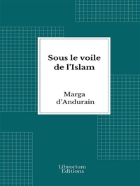 Abbildung von: Sous le voile de l'Islam - Librorium Editions