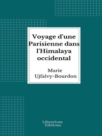 Abbildung von: Voyage d'une Parisienne dans l'Himalaya occidental - Librorium Editions