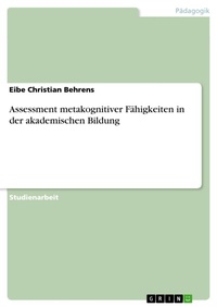 Abbildung von: Assessment metakognitiver Fähigkeiten in der akademischen Bildung - GRIN Verlag