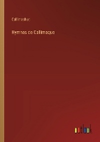 Enlarge image Cover: Hymnes de Callimaque - Outlook Verlag