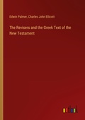 Cover: The Revisers and the Greek Text of the New Testament - Outlook Verlag