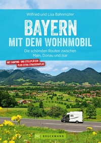 Abbildung von: Bayern mit dem Wohnmobil - Bruckmann Verlag