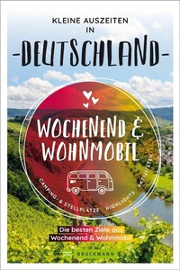 Abbildung von: Wochenend & Wohnmobil Kleine Auszeiten in Deutschland - Bruckmann Verlag