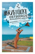 Cover: Herzst&uuml;cke an der Ostseek&uuml;ste Schleswig-Holstein - Bruckmann Verlag