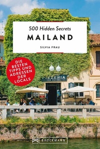 Abbildung von: 500 Hidden Secrets Mailand - Bruckmann Verlag