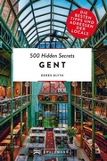 Cover: 500 Hidden Secrets Gent - Bruckmann Verlag