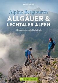 Abbildung von: Alpine Bergtouren Allgäuer & Lechtaler Alpen - Bruckmann Verlag