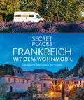 Bild: Secret Places Frankreich mit dem Wohnmobil - Bruckmann Verlag