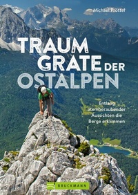 Abbildung von: Traumgrate der Ostalpen - Bruckmann Verlag