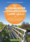 Cover: Das Oldenburger und Osnabr&uuml;cker Land erfahren 30 Radtouren durch malerische Landschaften, zu reizvollen St&auml;dten und kulturellen Highlights - Bruckmann Verlag